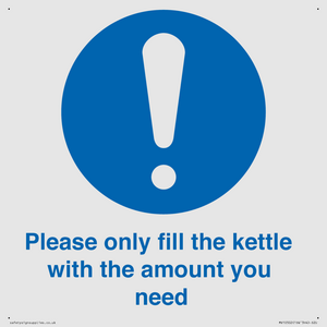 Please only fill the kettle with the amount you need